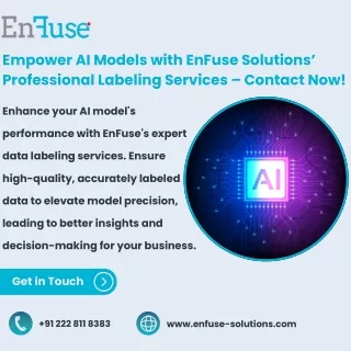 Empower AI Models with EnFuse Solutions’ Professional Labeling Services – Contact Now!