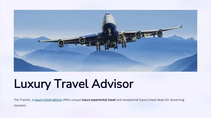 luxury travel advisor luxury travel advisor