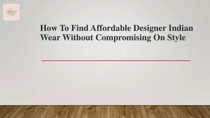 how to find affordable designer indian wear without compromising on style