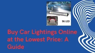 Buy Car Lightings Online at the Lowest Price A Guide