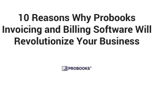 Why Probooks Invoicing and Billing Software Will Revolutionize Your Business