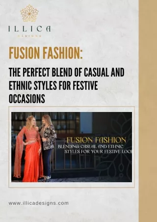 Fusion Fashion - The Perfect Blend of Casual and Ethnic Styles for Festive Occasions