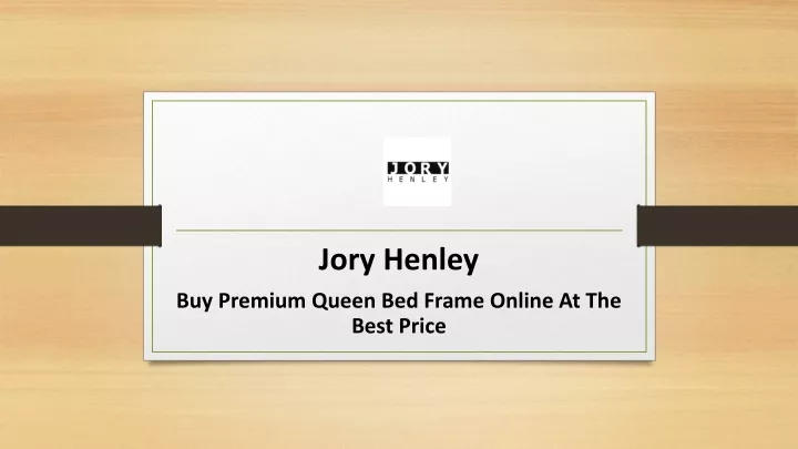 jory henley buy premium queen bed frame online at the best price