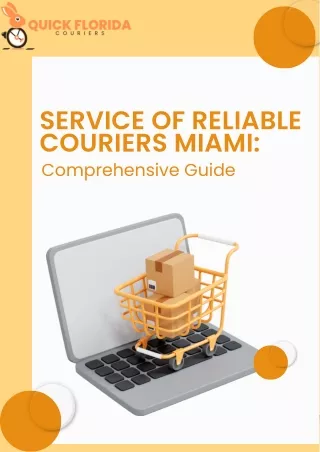 Service of Reliable Couriers Miami: Comprehensive Guide