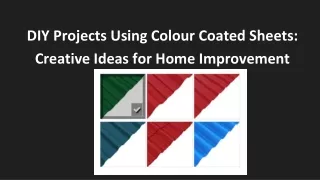 DIY Projects Using Colour Coated Sheets: Creative Ideas for Home Improvement