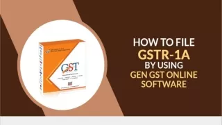 Step-by-Step Guide to File GSTR-1A Using Gen GST Software