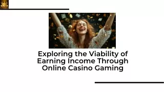Exploring the Viability of Earning Income Through Online Casino Gaming