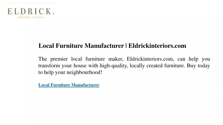 local furniture manufacturer eldrickinteriors com