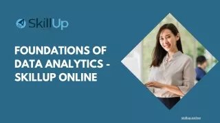 Foundations of Data Analytics - SkillUp Online