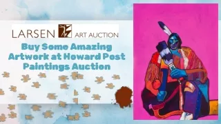 Buy Some Amazing Artwork at Howard Post Paintings Auction