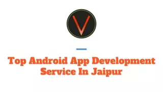 Top Android App Development Service In Jaipur