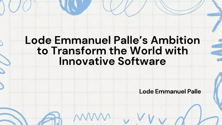 lode emmanuel palle s ambition to transform