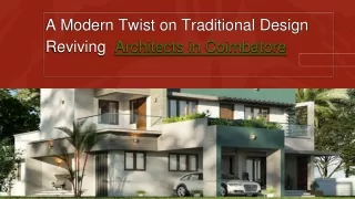 A Modern Twist on Traditional Design Reviving  Architects in Coimbatore
