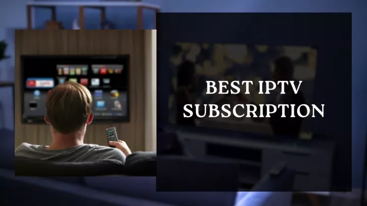 best iptv subscription