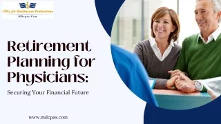 Retirement Planning for Physicians Securing Your Financial Future