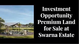Investment Opportunity of Land for Sale at Swarna Estate