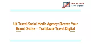 UK Travel Social Media Agency_ Elevate Your Brand Online – Trailblazer Travel Digital (1) (1)