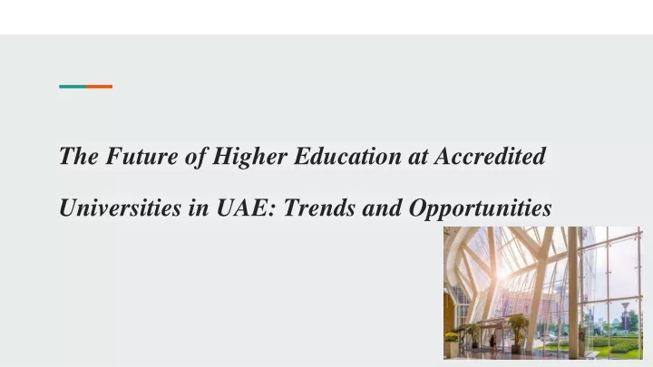 the future of higher education at accredited universities in uae trends and opportunities