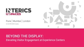 Beyond the Display: Elevating Visitor Engagement at Experience Centers