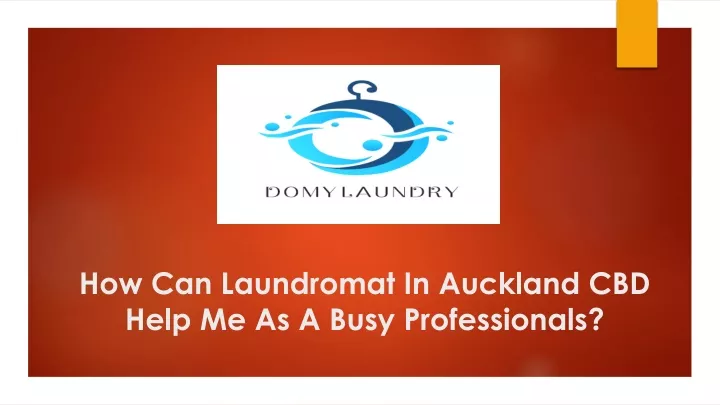 how can laundromat in auckland cbd help me as a busy professionals