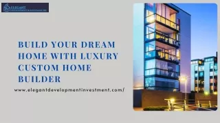 build your dream home with luxury custom home