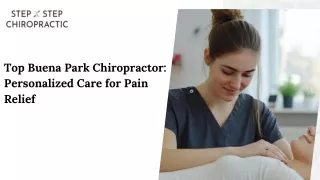 Top Buena Park Chiropractor Personalized Care for Pain Relief