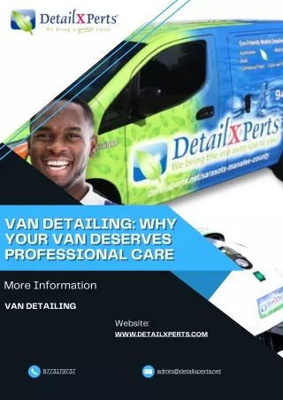 Van Detailing Why Your Van Deserves Professional Care