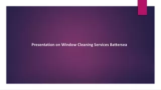 Presentation on Window Cleaning Services Battersea