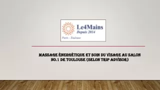 Massage Énergétique et Soin du Visage au Salon No.1 de Toulouse (selon Trip Advisor)