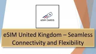 eSIM United Kingdom – Seamless Connectivity and Easy Activation
