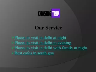 Unwind in Delhi’s Evening Beauty: Explore Top Spots with ChasingTrip!