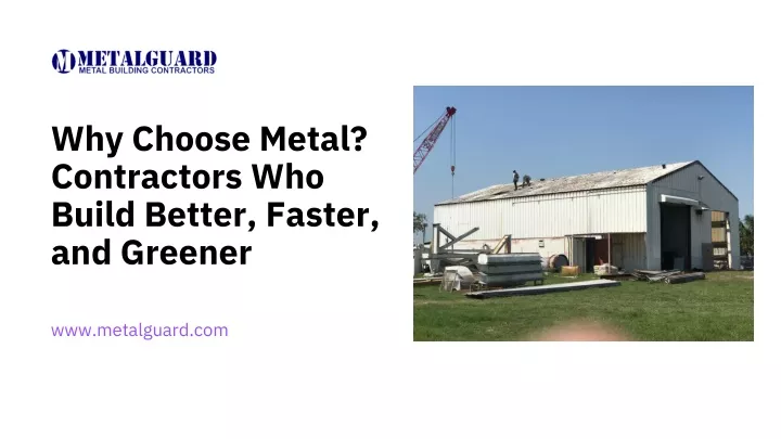 why choose metal contractors who build better