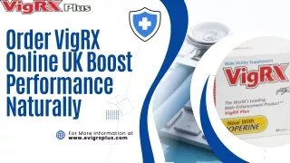 Order VigRX Online UK Boost Performance Naturally