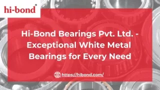 Hi-Bond Bearings Pvt. Ltd. - Exceptional White Metal Bearings for Every Need