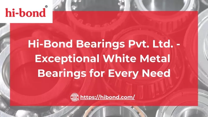 hi bond bearings pvt ltd exceptional white metal