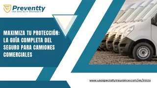 Guía Esencial del Seguro para Camiones Comerciales: Protege Tu Flota y Negocio