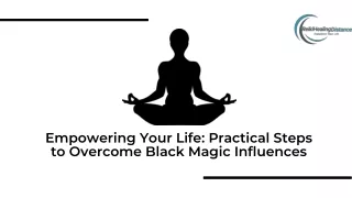 Empowering Your Life Practical Steps to Overcome Black Magic Inﬂuences