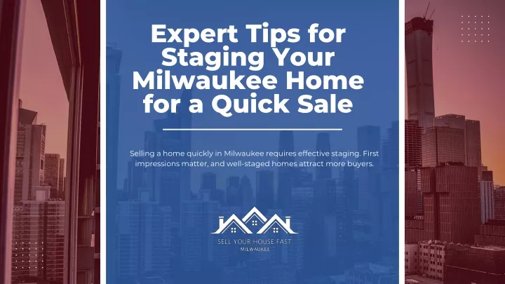 expert tips for staging your milwaukee home