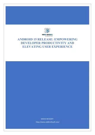 Android 15 Release Empowering Developer Productivity and Elevating User Experience - Siddhi Infosoft