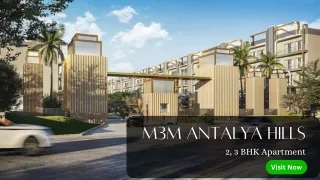 M3M Antalya Hills: Discover Your New 2 and 3 BHK Home
