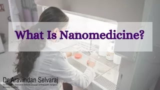 What Is Nanomedicine