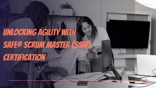 Unlocking Agility with SAFe® Scrum Master (SSM) Certification (1)
