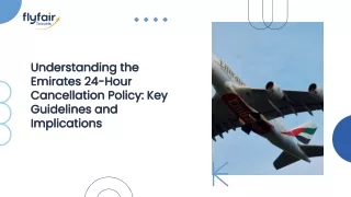 understanding-the-emirates-24-hour-cancellation-policy-key-guidelines-and-implications