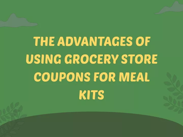 the advantages of using grocery store coupons