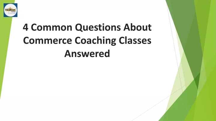 4 common questions about commerce coaching classes answered