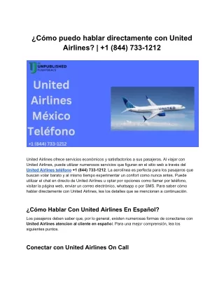 ¿Cómo puedo hablar directamente con United Airlines_ _  1 (844) 733-1212