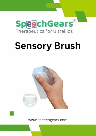 Unlocking the Benefits of the Sensory Brush with SpeechGears