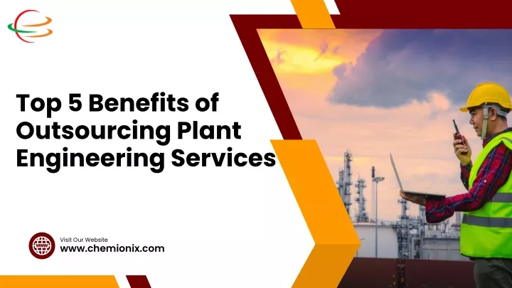 top 5 benefits of outsourcing plant engineering