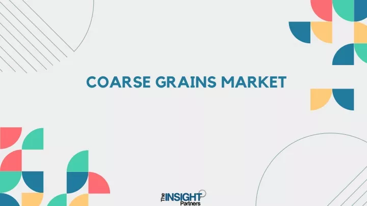 coarse grains market