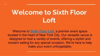 The Sixth Floor Loft